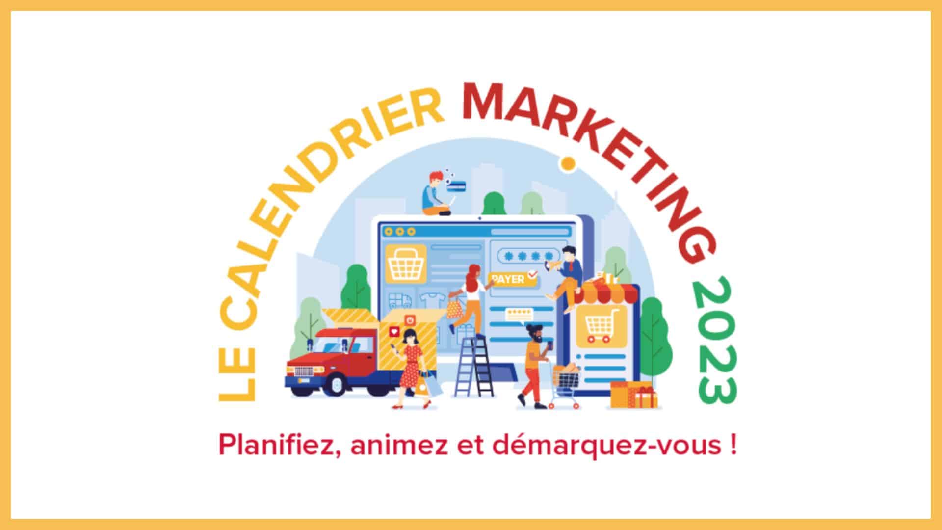 Calendrier marketing 2023 : une année de temps forts à programmer !